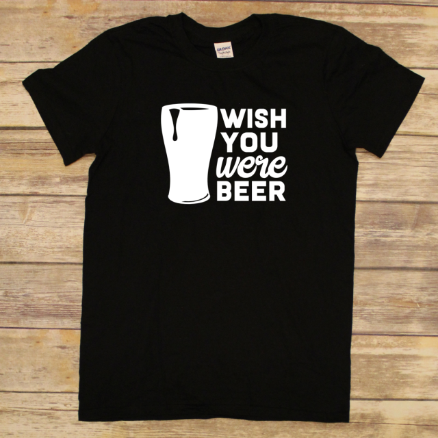 Wish You Were Beer Shirt